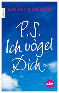 P.S. Ich vögel Dich - Estelle Onard - E-Book