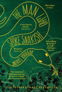 The Man Who Spoke Snakish - Andrus Kivirähk - E-Book