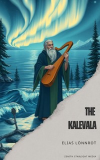 The Kalevala - Lönnrot Elias - E-Book