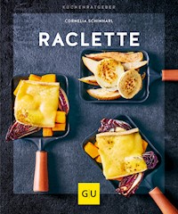Raclette - Cornelia Schinharl - E-Book