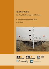 Feuchteschäden - Ursachen, Schadensanalyse und Sanierung. -  - E-Book
