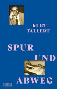 Spur und Abweg - Kurt Tallert - E-Book