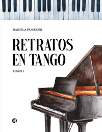 Retratos en tango - Daniela Passerini - E-Book