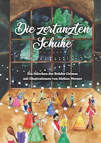 Die zertanzten Schuhe - Melina Werner - E-Book