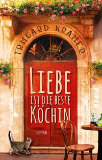 Liebe ist die beste Köchin - Irmgard Kramer - E-Book