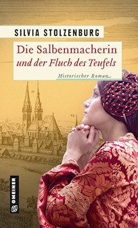 Die Salbenmacherin und der Fluch des Teufels - Stolzenburg, Silvia - E-Book