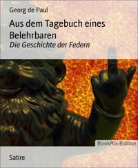 Aus dem Tagebuch eines Belehrbaren - Georg de Paul - E-Book