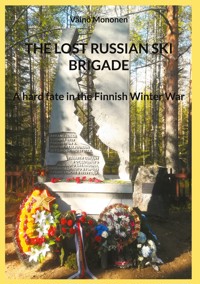 THE LOST RUSSIAN SKI BRIGADE - Väinö Mononen - E-Book