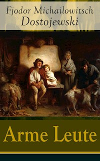 Arme Leute - Fjodor Michailowitsch Dostojewski - E-Book