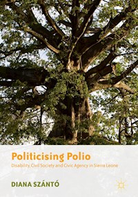 Politicising Polio - Diana Szántó - E-Book
