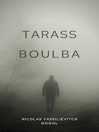 Tarass Boulba - Nicolas Vassiliévitch Gogol - E-Book