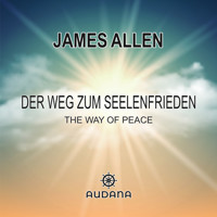 Der Weg zum Seelenfrieden - James Allen - Hörbuch