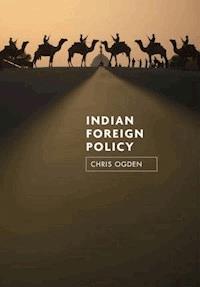 Indian Foreign Policy - Chris Ogden - E-Book