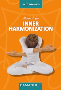 Manual for Inner Harmonization - Falco Tarassaco - E-Book