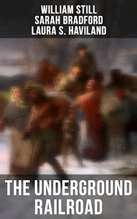 The Underground Railroad - William Still - E-Book