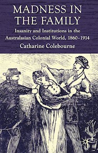 Madness in the Family - C. Coleborne - E-Book