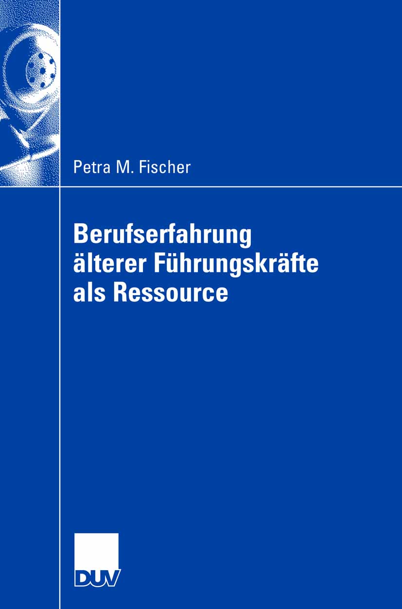 Berufserfahrung älterer Führungskräfte als Ressource - Petra Fischer - E-Book