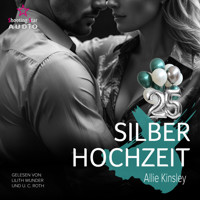 Eine zweite Chance auf der Silberhochzeit - Fire&Ice meets New York Titans meets Love me in January (ungekürzt) - Allie Kinsley - Hörbuch