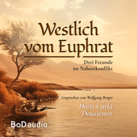 Westlich vom Euphrat (Ungekürzt) - Doris Carla Doussemer - Hörbuch
