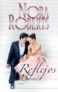 Reflejos - Nora Roberts - E-Book