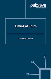 Aiming at Truth - N. Unwin - E-Book