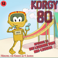 Korgy 80, Episode 12: Die Legende vom Hin-Leguan - Thomas Bleskin - Hörbuch