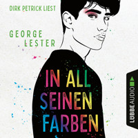 In all seinen Farben (Ungekürzt) - George Lester - Hörbuch