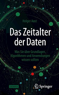 Das Zeitalter der Daten - Holger Aust - E-Book