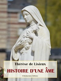 Histoire d’une Âme - Thérèse de Lisieux - E-Book