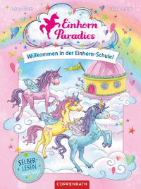 Einhorn-Paradies (Leseanfänger, Bd. 1) - Anna Blum - E-Book