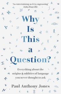 Why Is This a Question? - Paul Anthony Jones - E-Book