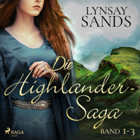 Die Highlander-Saga (Band 1-3) - Lynsay Sands - Hörbuch