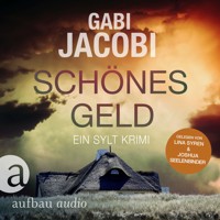 Schönes Geld - Ein Sylt Krimi - Neele Eriksson ermittelt, Band 1 (Ungekürzt) - Gabi Jacobi - Hörbuch