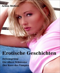 Erotische Geschichten - Achim Müllers - E-Book