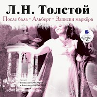 После бала. Альберт. Записки маркёра - Lev Tolstoj - Hörbuch