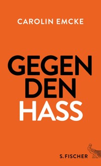 Gegen den Hass - Carolin Emcke - E-Book