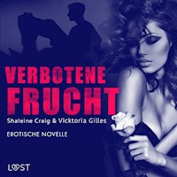 Verbotene Frucht - Erotische Novelle - Vicktoria Gilles - E-Book + Hörbuch