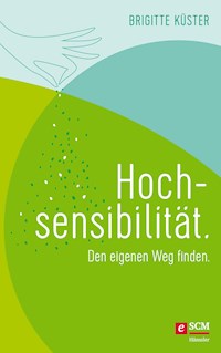 Hochsensibilität. - Brigitte Küster - E-Book