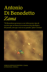 Zama - Antonio Di Benedetto - E-Book