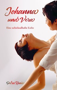 Johanna und Vera - Petra Kania - E-Book