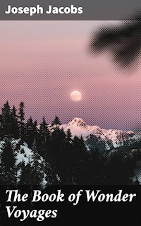 The Book of Wonder Voyages - Joseph Jacobs - E-Book