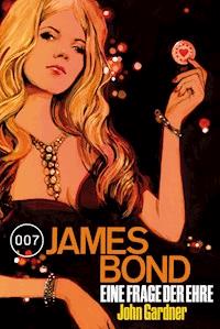 James Bond 19: Eine Frage der Ehre - John Gardner - E-Book