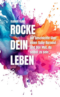 Rocke Dein Leben - Isabell Hahn - E-Book