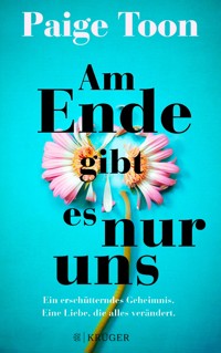 Am Ende gibt es nur uns - Paige Toon - E-Book