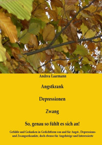 Angstkrank, Depressionen, Zwang - Andrea Laarmann - E-Book