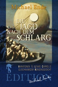 Die Jagd nach dem Schlarg - Michael Ende - E-Book