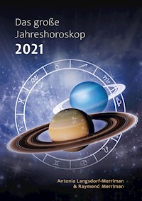 Das große Jahreshoroskop 2021 - Antonia Langsdorf-Merriman - E-Book