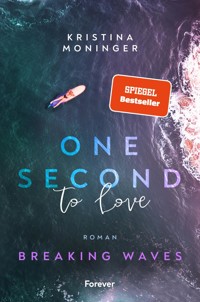 One Second to Love - Kristina Moninger - E-Book