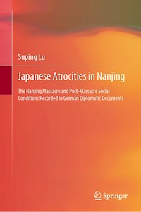 Japanese Atrocities in Nanjing - Suping Lu - E-Book