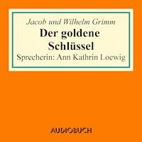 Der goldene Schlüssel - Grimm Jacob - Hörbuch